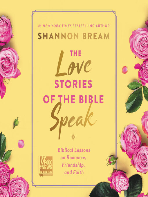 Title details for The Love Stories of the Bible Speak by Shannon Bream - Available